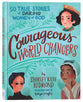 Courageous World Changers: 50 True Stories of Daring Women of God