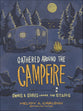 Gathered Around the Campfire: S'mores and Stories Under the Stars