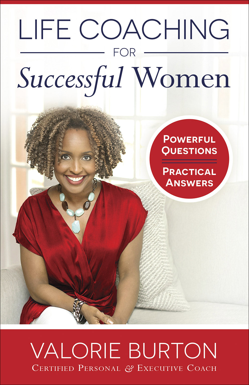 Life Coaching For Successful Women: 9 Habits That Build Confidence, Courage & Influence