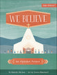 We Believe: An Alphabet Primer (Baby Believer Series)