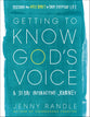 Getting to Know God's Voice: Discover the Holy Spirit in Your Everyday Life (A 31-day Interactive Journey)