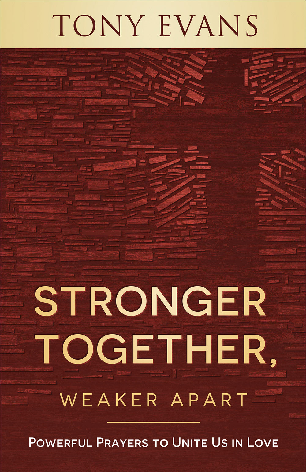 Prayers to Overcome Our Divisions: How God's Authority and Love Bring Us Together