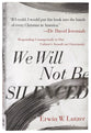 We Will Not Be Silenced: Taking a Stand Against Our Culture's Assault on Christianity