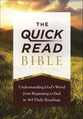 The Quick-Read Bible: Understanding the Full Picture of God's Word From Beginning to End in 365 Daily Readings