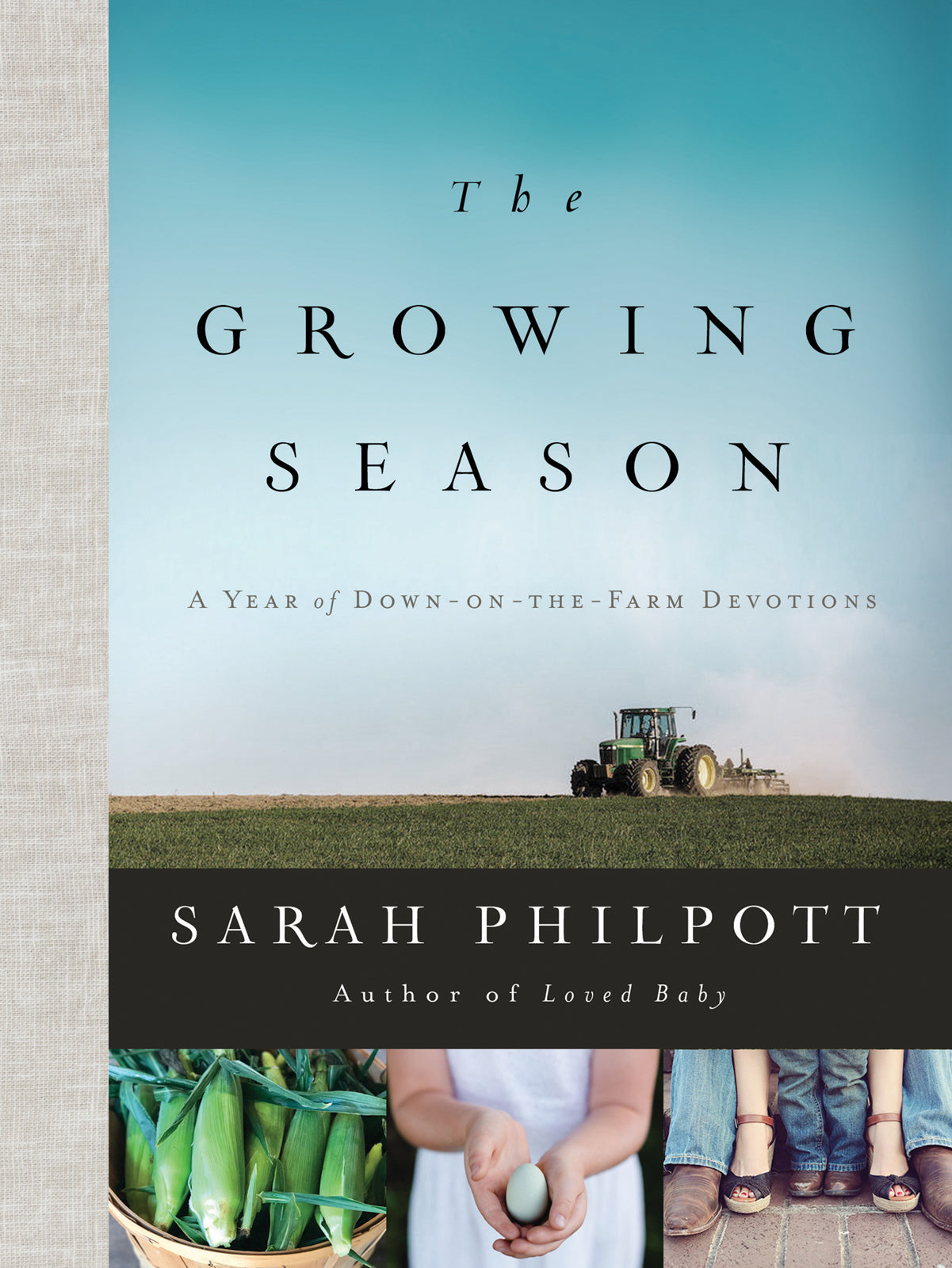 The Growing Season: A Year of Down-On-The-Farm Devotions