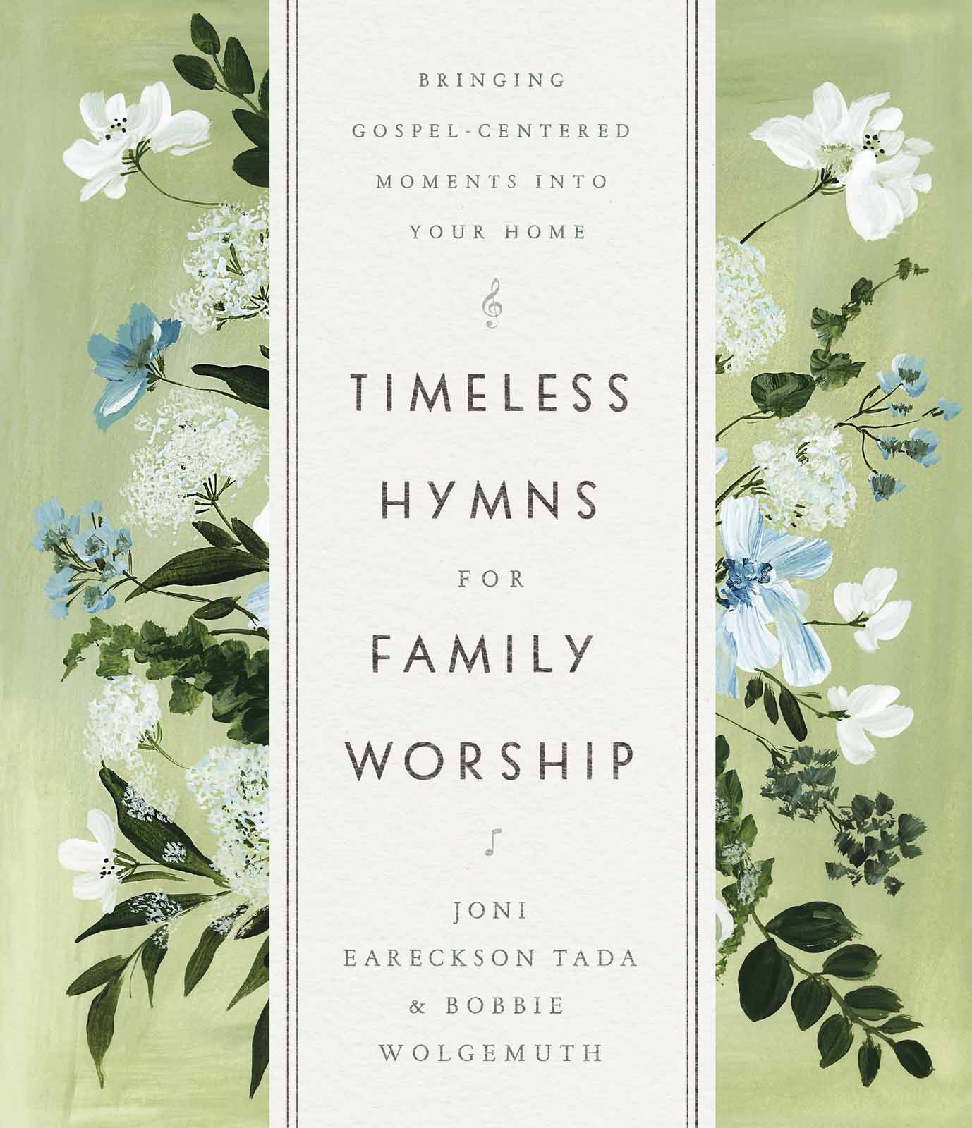 Timeless Hymns For Family Worship: Bringing Gospel-Centered Moments Into Your Home