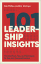 101 Leadership Insights: Practical Tools, Tips, and Techniques For New and Seasoned Leaders