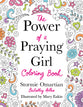 The Power of a Praying Girl Coloring Book