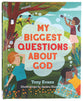 My Biggest Questions About God