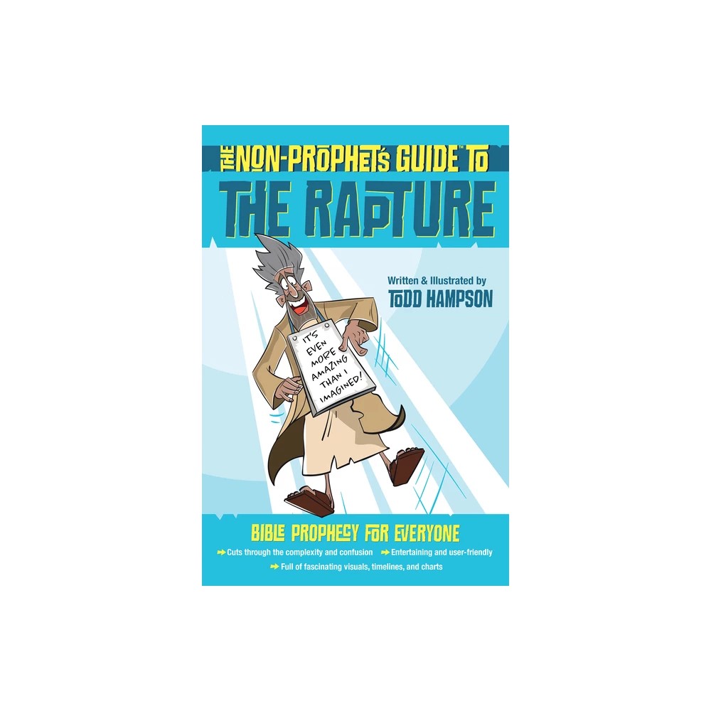 The Non-Prophet's Guide to the Rapture: Bible Prophecy for Everyone