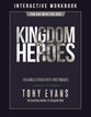 Kingdom Heroes: Building a Strong Faith That Endures (Interactive Workbook)