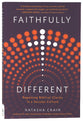Faithfully Different: Regaining Biblical Clarity in a Secular Culture