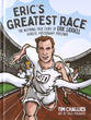 Eric's Greatest Race: The Inspiring True Story of Eric Liddell - Athlete, Missionary, Prisoner
