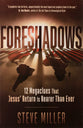 Foreshadows: 12 Megaclues That Jesus' Return is Nearer Than Ever