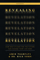 Revealing Revelation (Workbook): How God's Plans For the Future Can Change Your Life Now