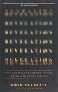 Revealing Revelation: How God's Plans For the Future Can Change Your Life Now