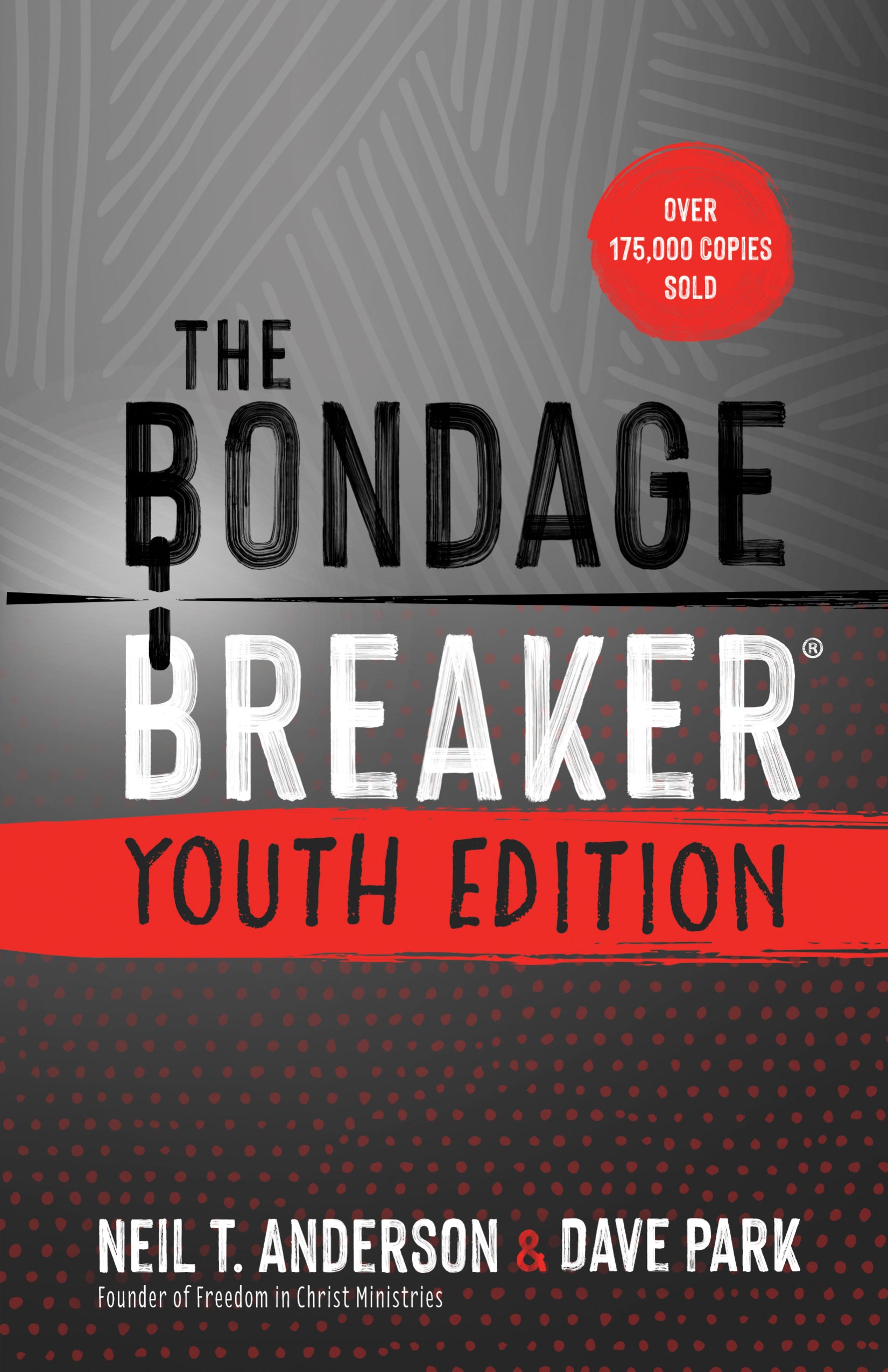 The Bondage Breaker: Updated For Today's Teen (Youth Edition)