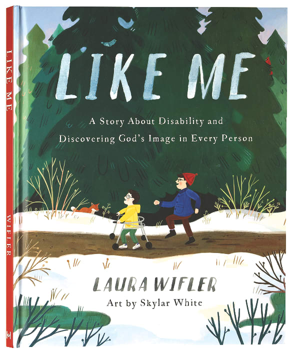 Like Me: A Story About Disability and Discovering God's Image in Every Person