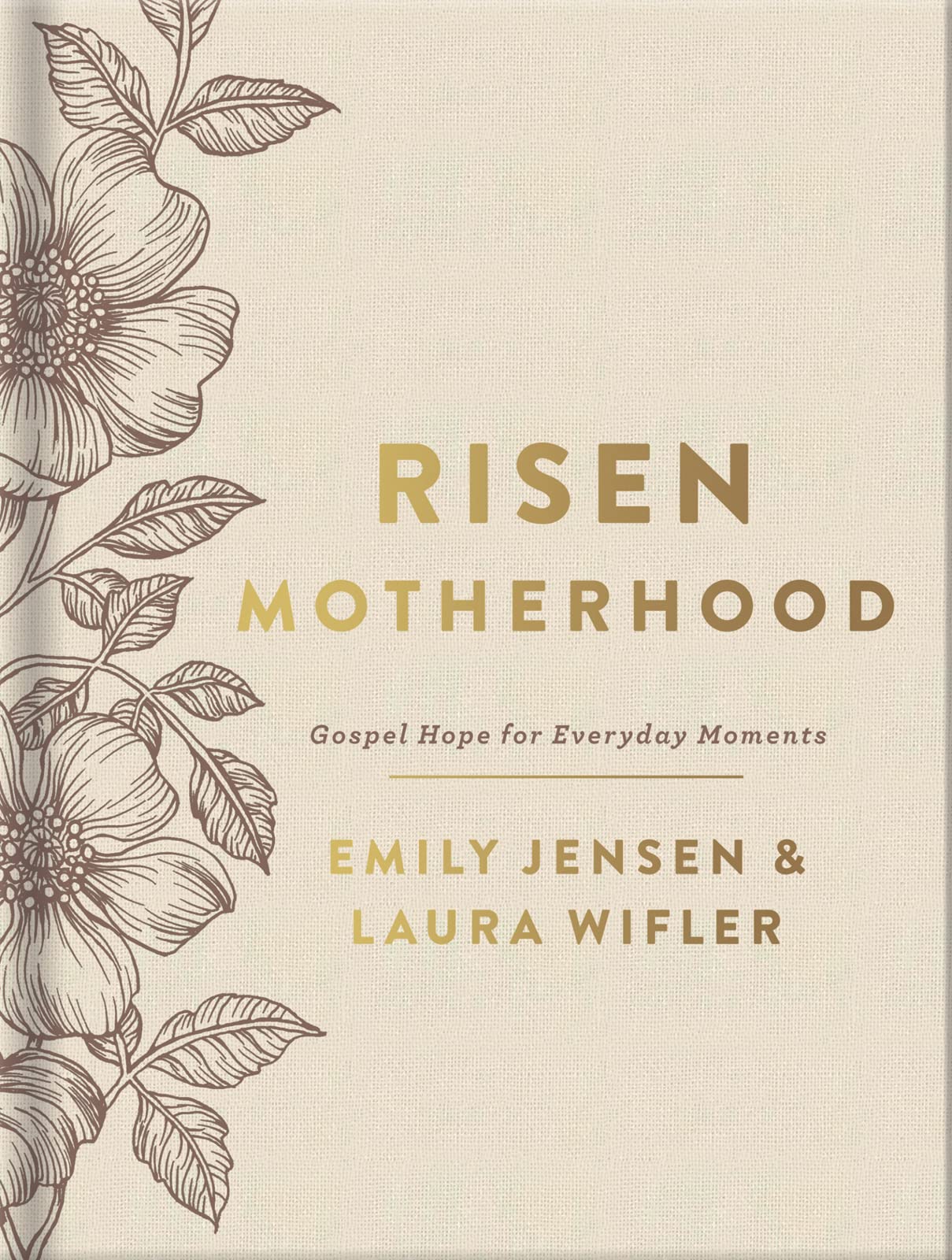 Risen Motherhood: Gospel Hope For Everyday Moments (Deluxe Edition)