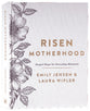 Risen Motherhood: Gospel Hope For Everyday Moments (Deluxe Edition)