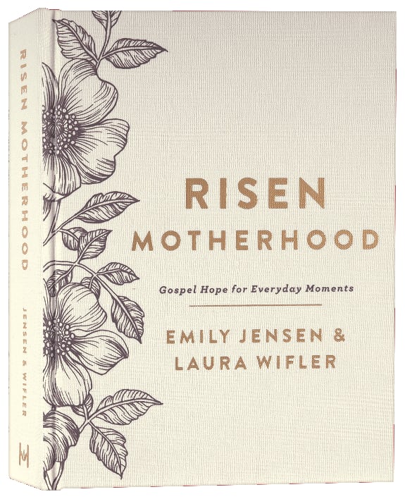 Risen Motherhood: Gospel Hope For Everyday Moments (Deluxe Edition)