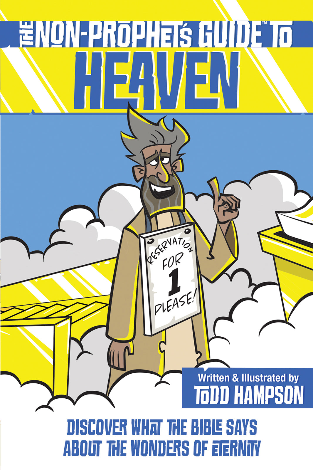 The Non-Prophet's Guide to Heaven: Discover What the Bible Says About the Wonders of Eternity