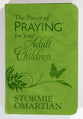 Power of Praying For Your Adult Children,The ( Gift Edition)