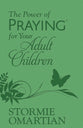 Power of Praying For Your Adult Children,The ( Gift Edition)