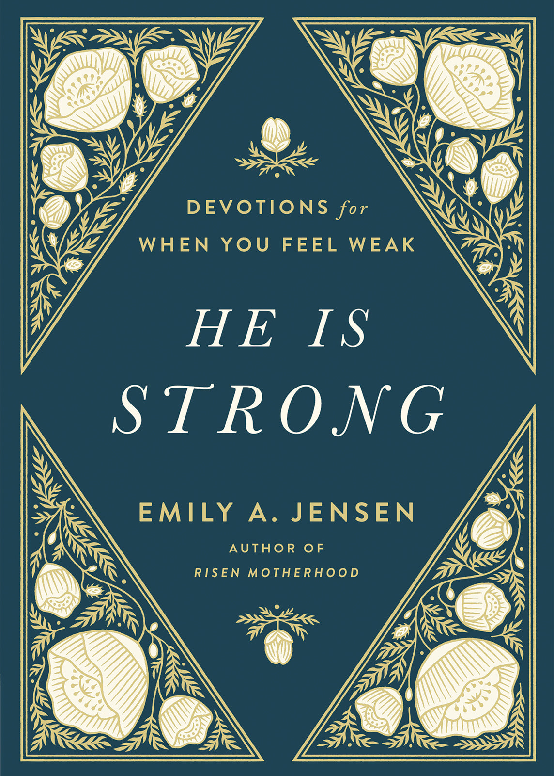 He is Strong: Devotions For When You Feel Weak