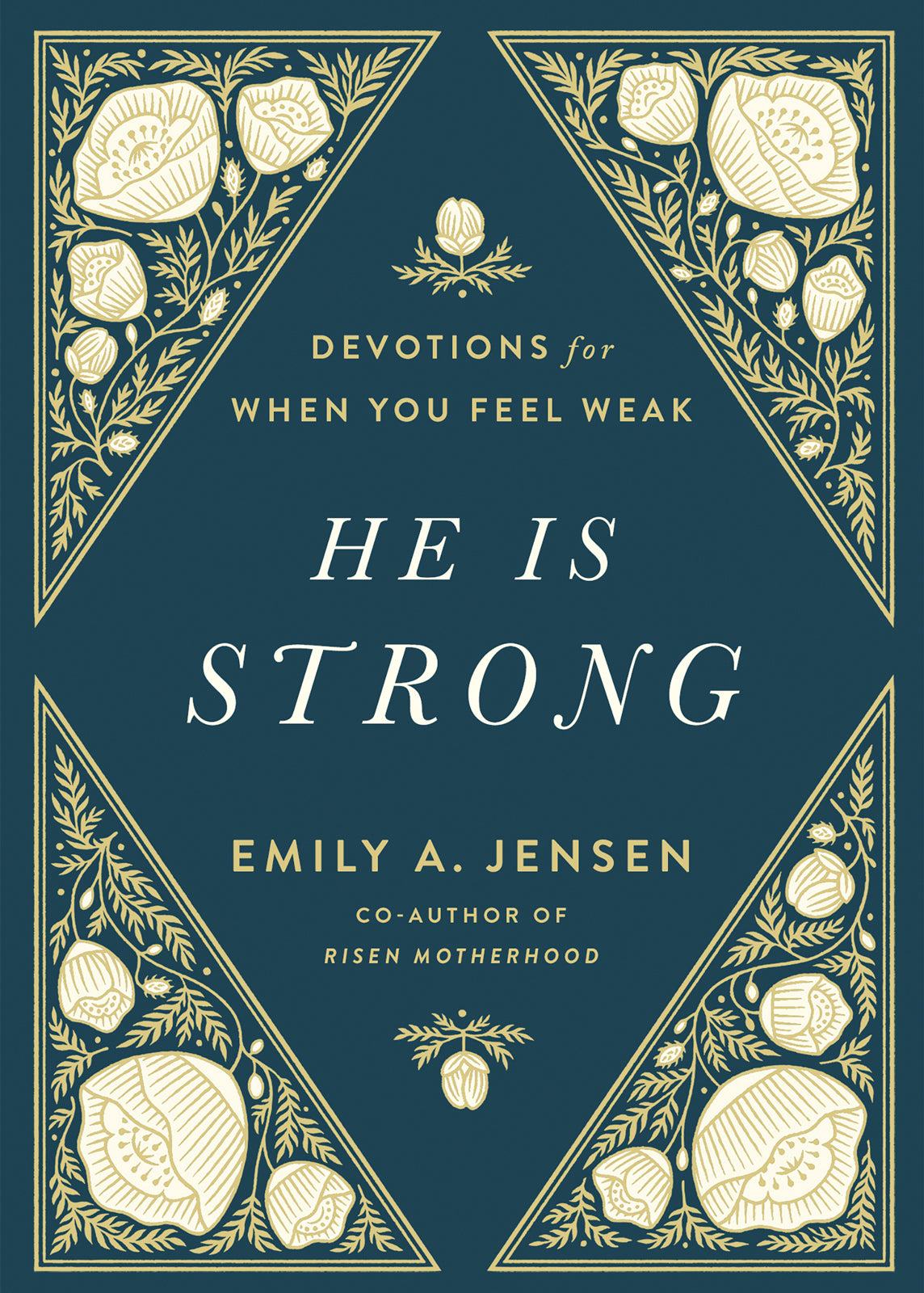 He is Strong: Devotions For When You Feel Weak