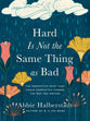 Hard is Not the Same Thing as Bad: The Perspective Shift That Could Completely Change the Way You Mother