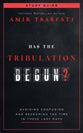 Has the Tribulation Begun? Study Guide: Avoiding Confusion and Redeeming the Time in These Last Days