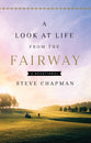A Look At Life From the Fairway: A Devotional