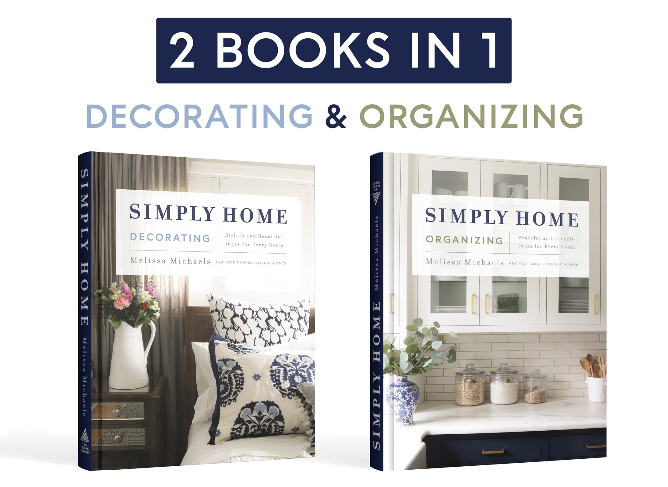 Simply Home: Stylish and Beautiful Ideas For Every Room / Peaceful and Orderly Ideas For Every Room (2-in-1)