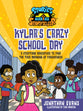 Kylar's Crazy School Day: A Storytime Adventure to Find the True Meaning of Forgiveness (Stories From The Storyteller Series)