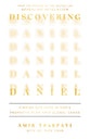 Discovering Daniel: Finding Our Hope in God’s Prophetic Plan Amid Global Chaos