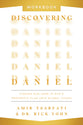 Discovering Daniel (Workbook): Finding Our Hope in God’s Prophetic Plan Amid Global Chaos