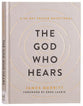 The God Who Hears: A 40-Day Prayer Devotional