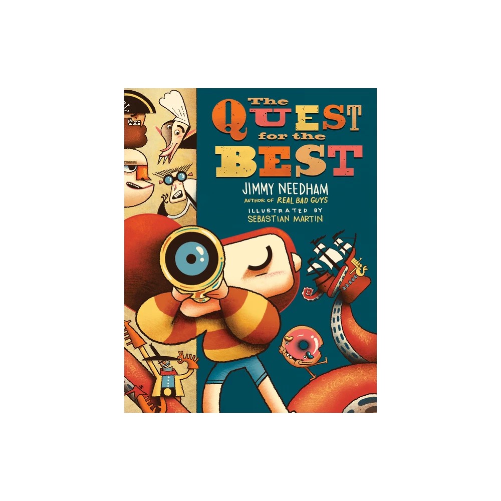 The Quest for the Best: A Story about the Things We Search for vs. the Satisfaction God Offers (Millie and the Real Bad Guys Series)