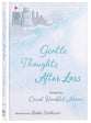 Gentle Thoughts After Loss