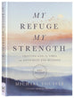 My Refuge, My Strength: Trusting God in Times of Difficulty and Blessing