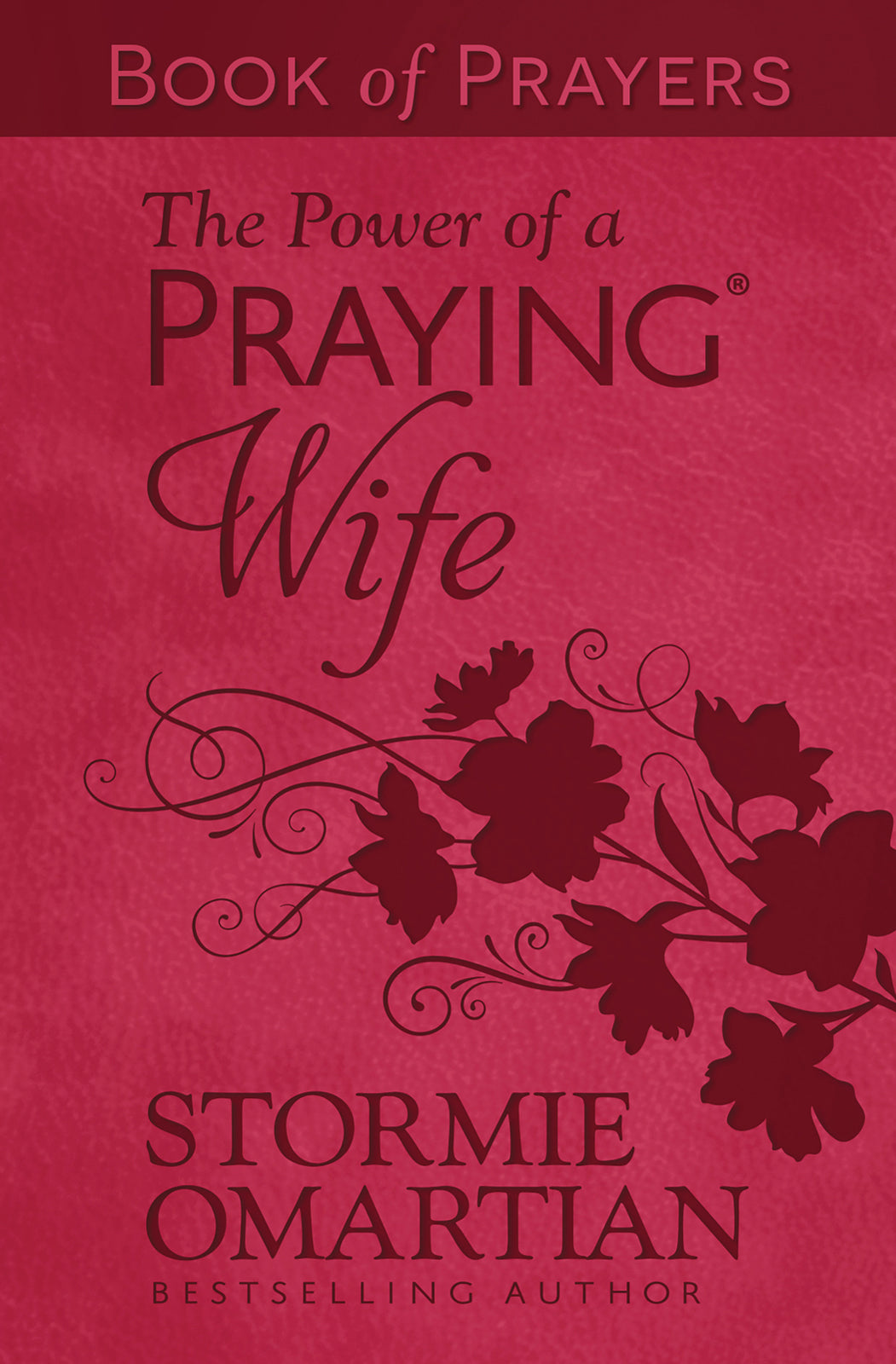 The Power of a Praying Wife Book of Prayers