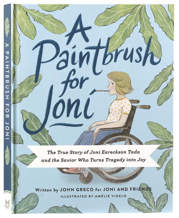 A Paintbrush for Joni: The True Story of Joni Eareckson Tada and the Savior Who Turns Tragedy into Joy