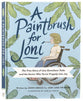 A Paintbrush for Joni: The True Story of Joni Eareckson Tada and the Savior Who Turns Tragedy into Joy