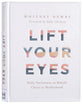 Lift Your Eyes: Daily Invitations to Behold Christ in Motherhood