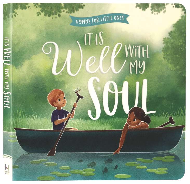 It Is Well with My Soul (Hymns For Little Ones Series)