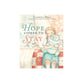 Hope Comes to Stay: A Gentle Story about Grief, Loss, and the Love that Lasts