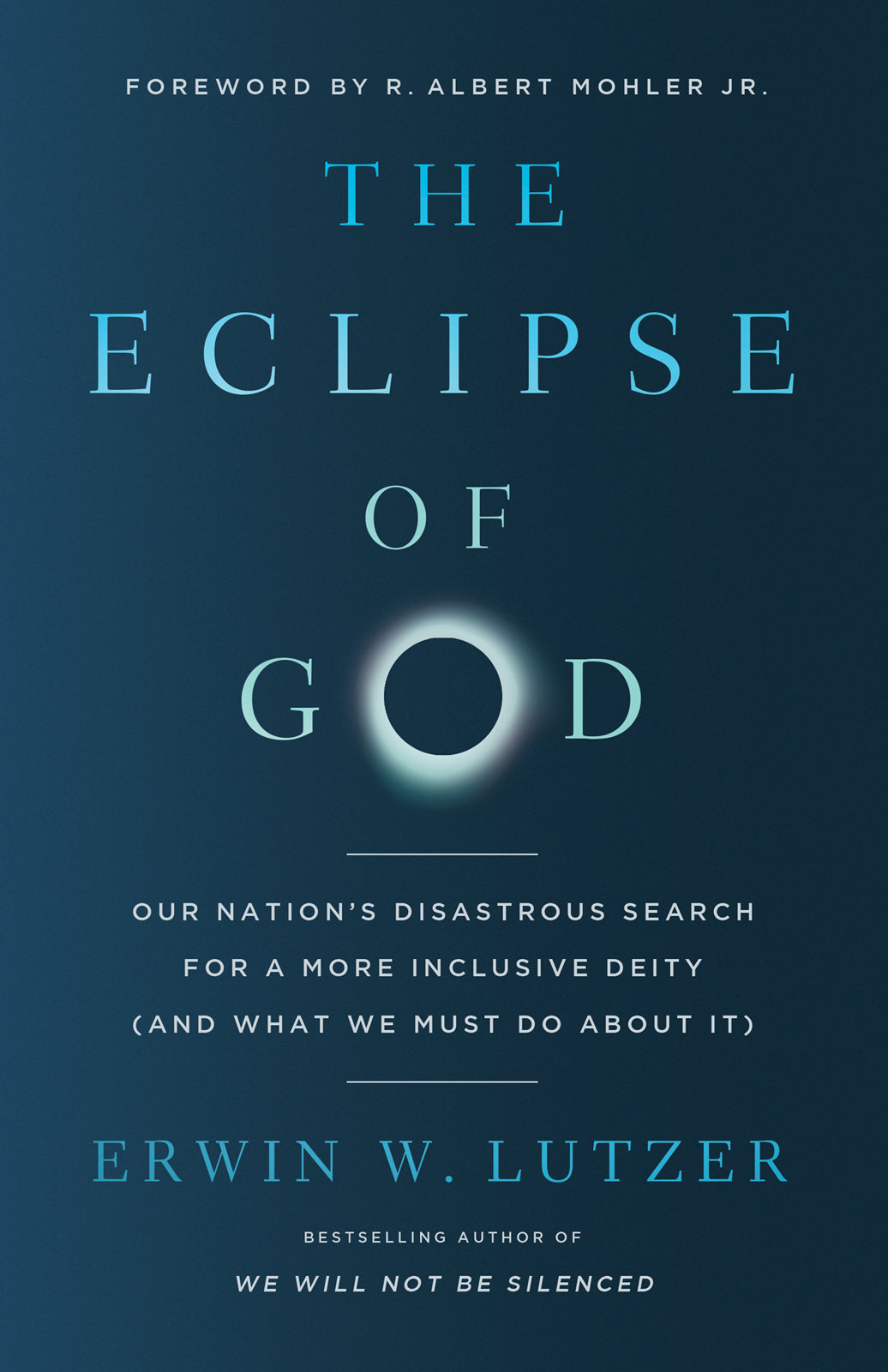 The Eclipse of God: Our Nation's Disastrous Search for a More Inclusive Deity (and What We Must Do About It)