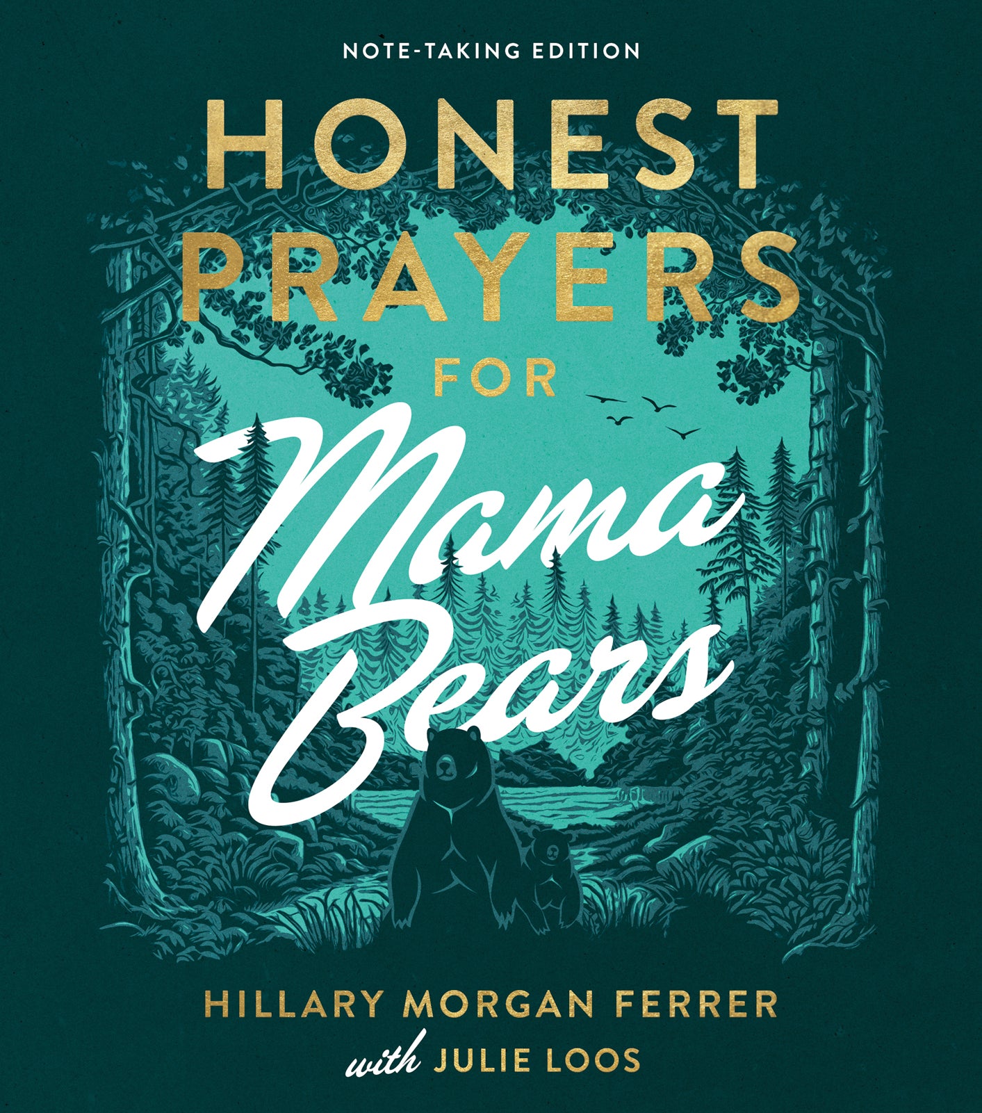 Honest Prayers for Mama Bears (Note-Taking Edition)