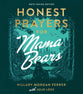 Honest Prayers for Mama Bears (Note-Taking Edition)